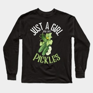 Just A Girl Who Loves Pickles Long Sleeve T-Shirt